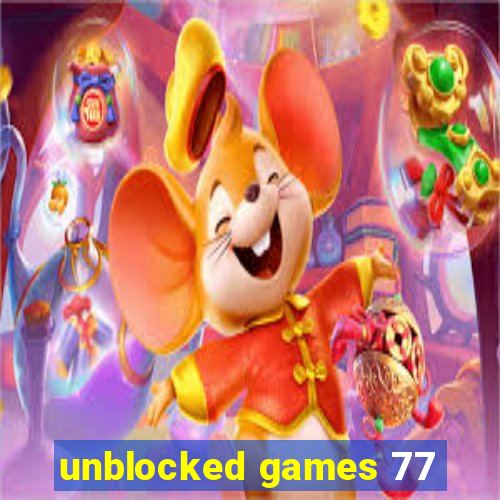 unblocked games 77